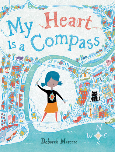 My Heart Is a Compass book cover by Deborah Marcero