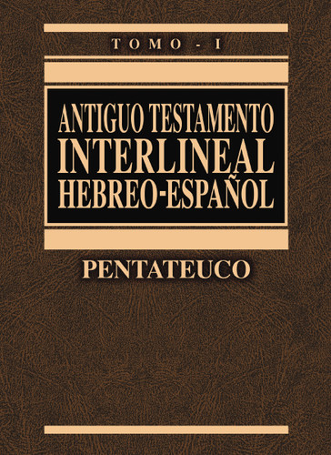 Antiguo Testamento interlineal Hebreo-Español Vol. 1: Pentateuco (Antiguo Testamento interlineal Hebreo-Español) book cover by Ricardo Cerni