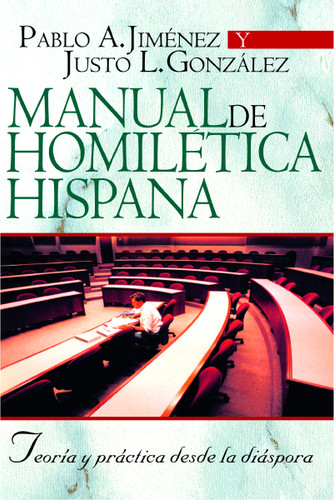 Manual de homilética hispana: Teoría y práctica desde la diáspora book cover by Carlos Jiménez
