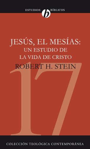 Jesús el Mesías: Un estudio de la vida de Cristo book cover by Robert Stein