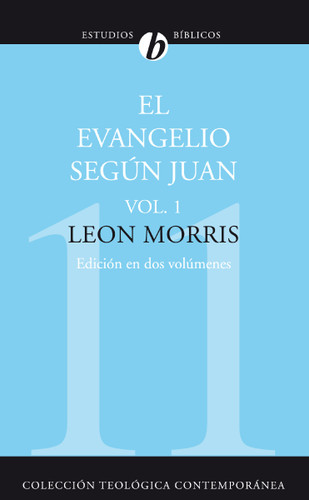 El Evangelio según Juan, Vol. 1 book cover by Leon Morris