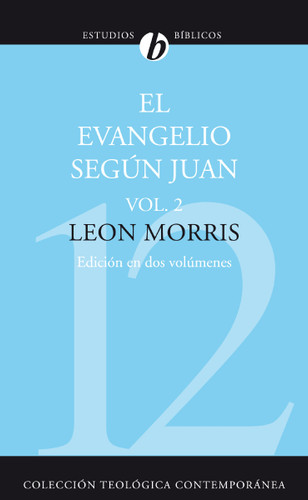 El Evangelio según Juan, Vol. 2 book cover by Leon Morris