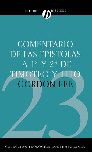 Comentario de las Epístolas 1 y 2 de Timoteo y Tito book cover by Gordon D. Fee