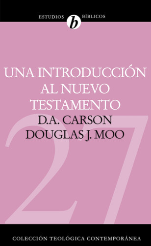 Una introducción al Nuevo Testamento book cover by D. A. Carson, Douglas  J. Moo