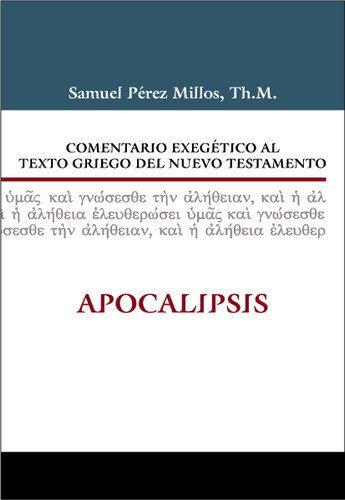 Comentario exegético al texto griego del Nuevo Testamento: Apocalipsis (Comentario exegético al texto griego del N. T.) book cover by Zondervan