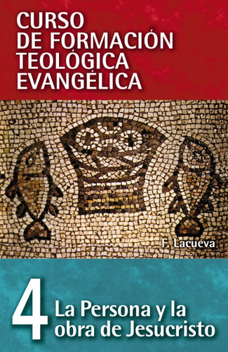 CFT 04 - La persona y la obra de Jesucristo book cover by Francisco Lacueva