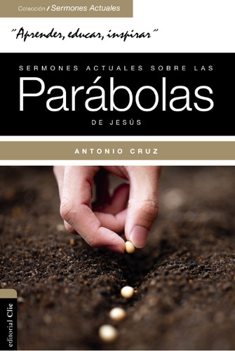 Sermones actuales sobre las parábolas de Jesús: Parábola Viva (Colección sermones actuales) book cover by Antonio Cruz
