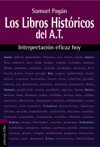 Los libros históricos del Antiguo Testamento: Interpretación eficaz hoy (Interpretación eficaz hoy) book cover by Samuel Pagán