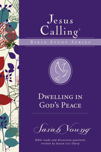 Dwelling in God's Peace (Jesus Calling Bible Studies) book cover by Sarah Young