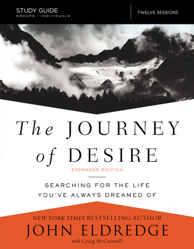 The Journey of Desire Study Guide Expanded Edition: Searching for the Life You've Always Dreamed Of book cover by John Eldredge, Craig McConnell