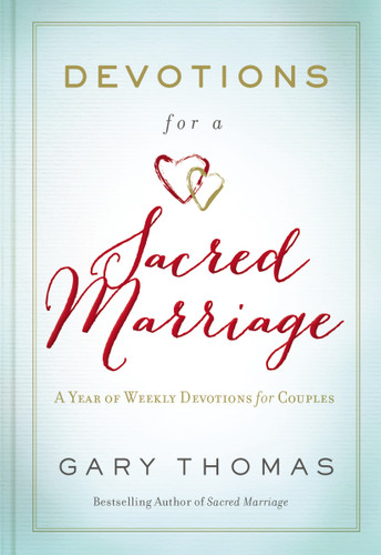 Devotions for a Sacred Marriage: A Year of Weekly Devotions for Couples (A 52-Week Devotional to Strengthen Your Relationship) book cover by Gary  Thomas