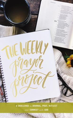 The Weekly Prayer Project: A Challenge to Journal, Pray, Reflect, and Connect with God (The Weekly Project Series) book cover by Zondervan