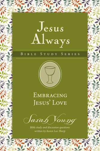 Embracing Jesus' Love (Jesus Always Bible Studies) book cover by Sarah Young
