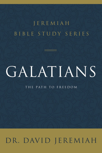 Galatians: The Path to Freedom (Jeremiah Bible Study Series) book cover by Dr.  David Jeremiah