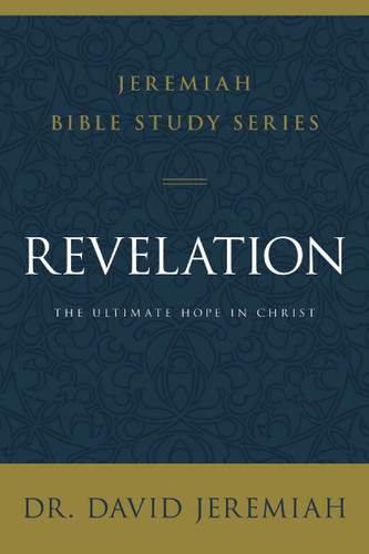 Revelation: The Ultimate Hope in Christ (Jeremiah Bible Study Series) book cover by Dr.  David Jeremiah