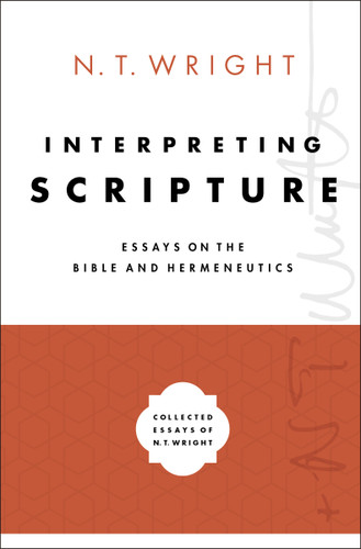Interpreting Scripture: Essays on the Bible and Hermeneutics book cover by N. T. Wright