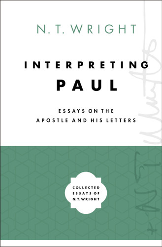 Interpreting Paul: Essays on the Apostle and His Letters book cover by N. T. Wright