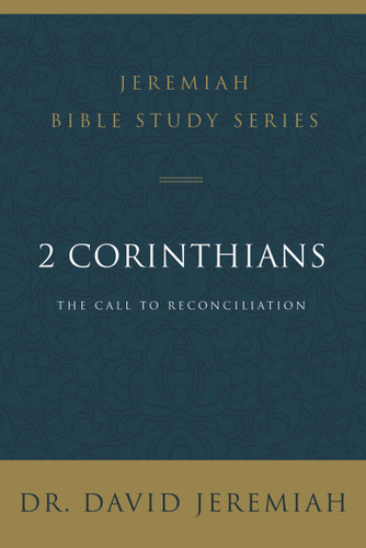 2 Corinthians: The Call to Reconciliation (Jeremiah Bible Study Series) book cover by Dr.  David Jeremiah