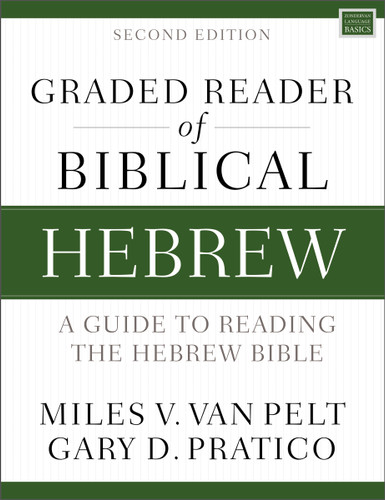 Graded Reader of Biblical Hebrew, Second Edition: A Guide to Reading the Hebrew Bible (Zondervan Language Basics Series) book cover by Miles V. Van Pelt, Gary D. Pratico