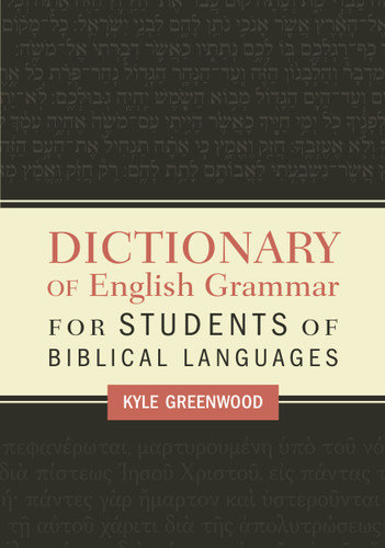 Dictionary of English Grammar for Students of Biblical Languages book cover by Kyle Greenwood