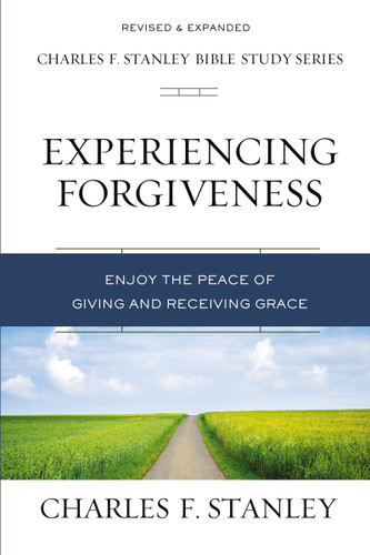 Experiencing Forgiveness: Enjoy the Peace of Giving and Receiving Grace (Charles F. Stanley Bible Study Series) book cover by Charles F. Stanley