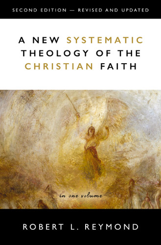 A New Systematic Theology of the Christian Faith: 2nd Edition - Revised and Updated book cover by Robert L. Reymond