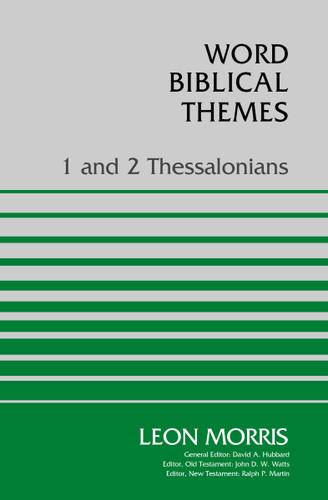 1 and 2 Thessalonians (Word Biblical Themes) book cover by Leon Morris