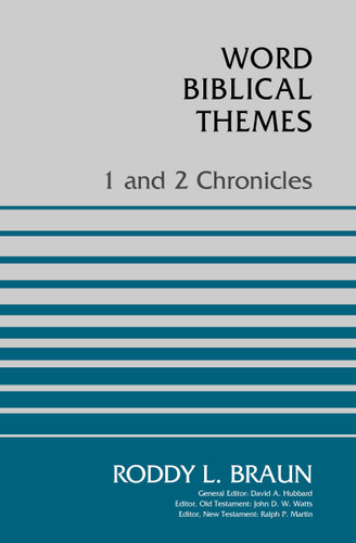 1 and 2 Chronicles (Word Biblical Themes) book cover by Dr. Roddy Braun