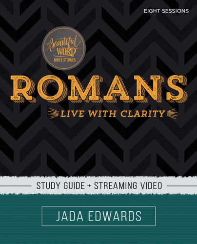 Romans Bible Study Guide plus Streaming Video: Live with Clarity (Beautiful Word Bible Studies) book cover by Jada Edwards