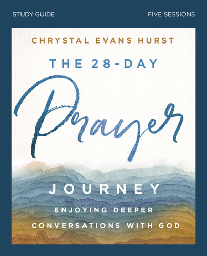 The 28-Day Prayer Journey Bible Study Guide: Enjoying Deeper Conversations with God book cover by Chrystal Evans Hurst