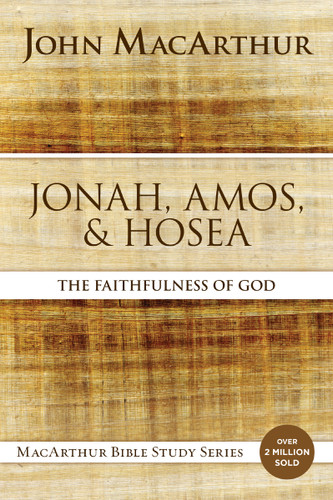 Jonah, Amos, and Hosea: The Faithfulness of God (MacArthur Bible Studies) book cover by John F. MacArthur