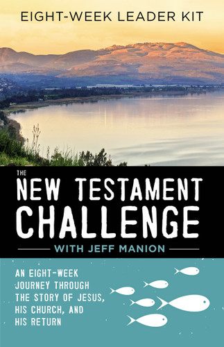 The  New Testament Challenge Leader's Kit: An Eight-Week Journey Through the Story of Jesus, His Church, and His Return book cover by Jeff Manion
