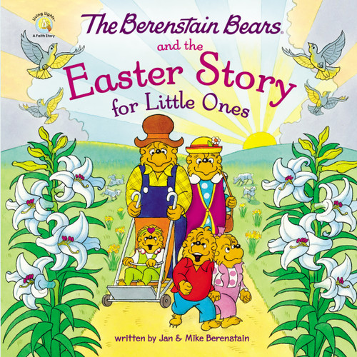The Berenstain Bears and the Easter Story for Little Ones: An Easter And Springtime Book For Kids (Berenstain Bears/Living Lights: A Faith Story) book cover by Mike Berenstain