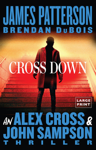 Cross Down: An Alex Cross and John Sampson Thriller (An Alex Cross and John Sampson Thriller #1) book cover by Brendan DuBois, James Patterson