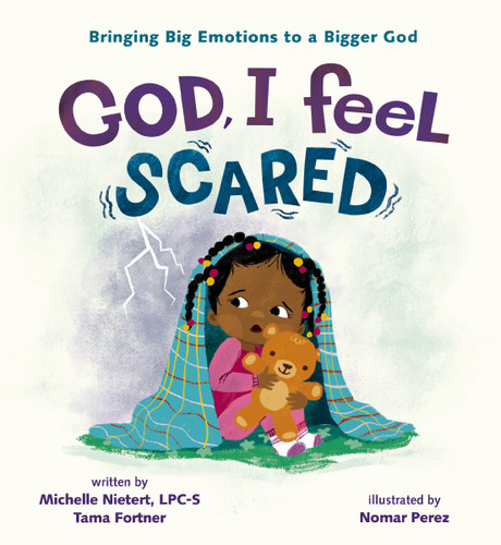 God, I Feel Scared: Bringing Big Emotions to a Bigger God book cover by Michelle Nietert, Tama Fortner