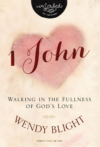 1 John: Walking in the Fullness of God's Love (InScribed Collection) book cover by Wendy Blight