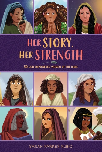 Her Story, Her Strength: 50 God-Empowered Women of the Bible book cover by Sarah Parker Rubio