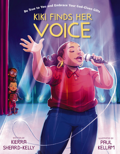 Kiki Finds Her Voice: Be True to You and Embrace Your God-Given Gifts book cover by Kierra Sheard-Kelly