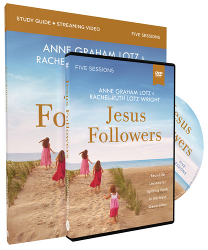 Jesus Followers Study Guide with DVD: Real-Life Lessons for Igniting Faith in the Next Generation book cover by Anne Graham Lotz, Rachel-Ruth Lotz Wright