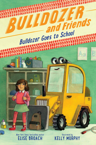 Bulldozer Goes to School (Bulldozer and Friends #2) book cover by Elise Broach