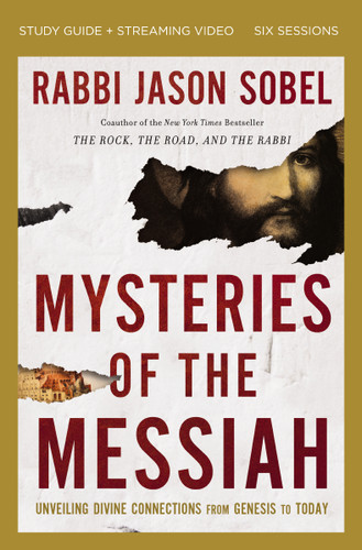 Mysteries of the Messiah Bible Study Guide plus Streaming Video: Unveiling Divine Connections from Genesis to Today book cover by Rabbi Jason Sobel