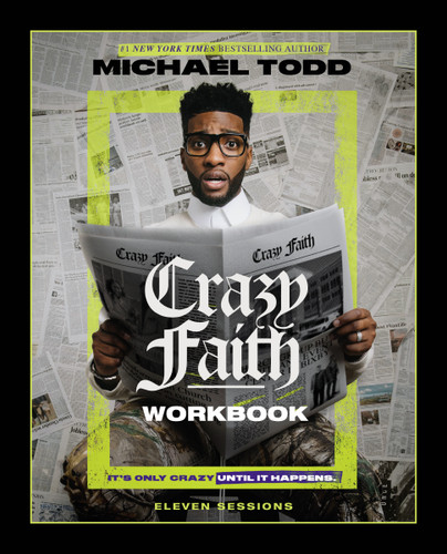 Crazy Faith Workbook: It’s Only Crazy Until It Happens book cover by Michael Todd
