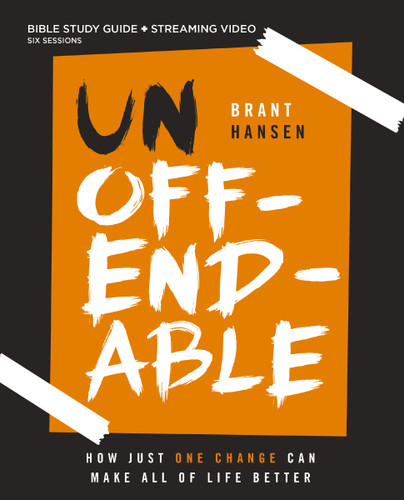 Unoffendable Bible Study Guide plus Streaming Video: How Just One Change Can Make All of Life Better book cover by Brant Hansen