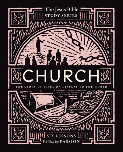 Church Bible Study Guide: The Story of Jesus on Display to the World (Jesus Bible Study Series) book cover by Passion Publishing