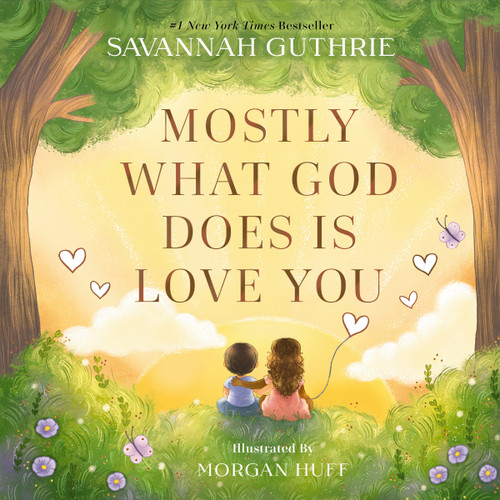 Mostly What God Does is Love You book cover by Savannah Guthrie