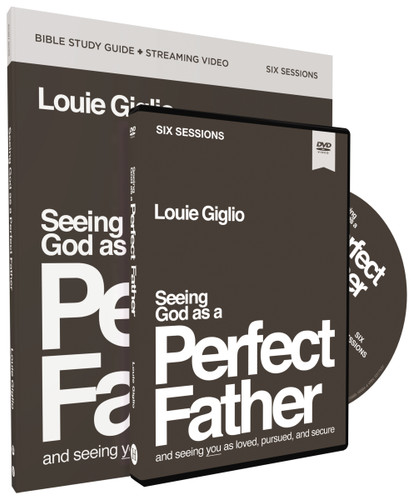 Seeing God as a Perfect Father Study Guide with DVD: and Seeing You as Loved, Pursued, and Secure book cover by Louie Giglio
