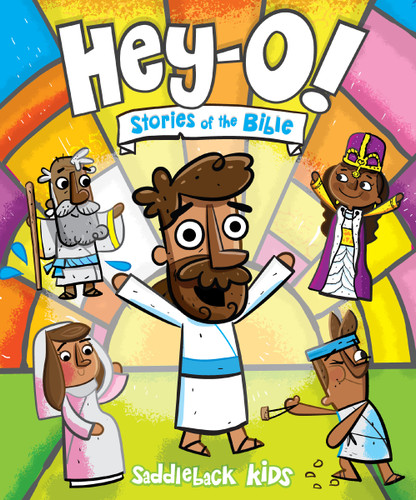 Hey-O! Stories of the Bible (Hey-O! Bible Stories) book cover by Saddleback Kids