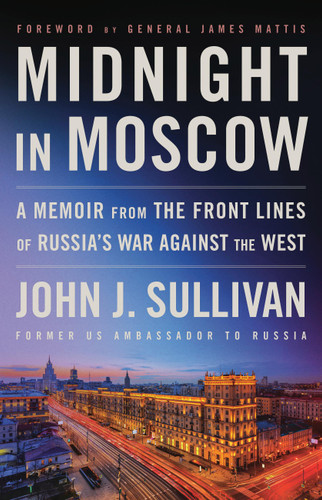 Midnight in Moscow: A Memoir from the Front Lines of Russia's War Against the West book cover by John J. Sullivan