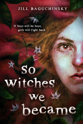 So Witches We Became book cover by Jill Baguchinsky