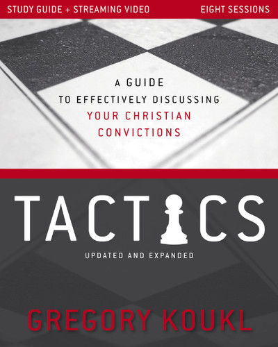 Tactics Study Guide plus Streaming Video, Updated and Expanded: A Guide to Effectively Discussing Your Christian Convictions book cover by Gregory Koukl
